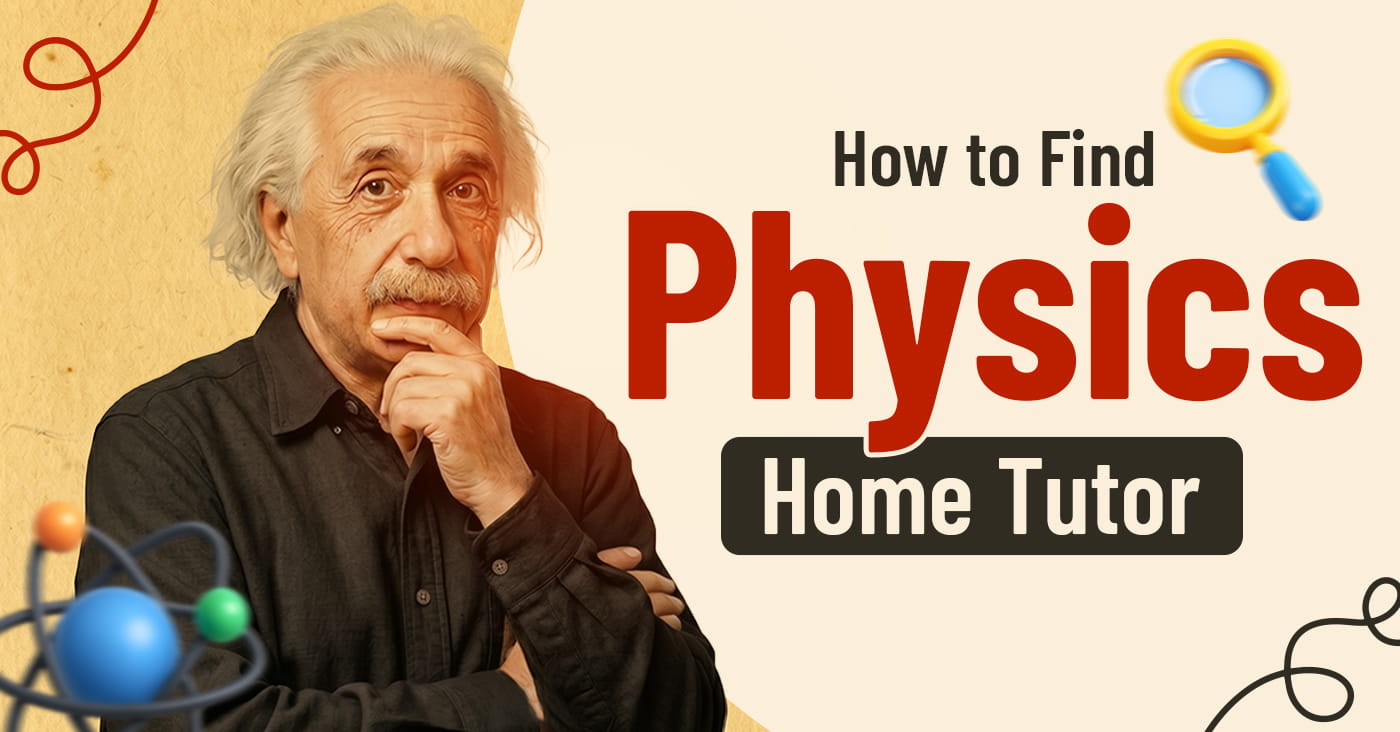How to Find Physics Home Tutor